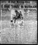Thumbnail image of item number 1 in: 'El Paso Morning Times (El Paso, Tex.), Vol. 38TH YEAR, Ed. 1, Monday, February 25, 1918'.