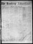 Thumbnail image of item number 1 in: 'The Bastrop Advertiser (Bastrop, Tex.), Vol. 16, No. 40, Ed. 1 Saturday, August 23, 1873'.