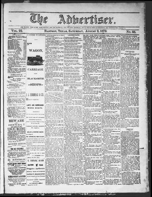 Primary view of object titled 'The Advertiser (Bastrop, Tex.), Vol. 22, No. 35, Ed. 1 Saturday, August 2, 1879'.