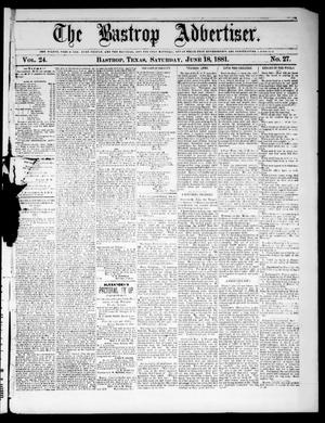 Primary view of object titled 'The Bastrop Advertiser (Bastrop, Tex.), Vol. 24, No. 27, Ed. 1 Saturday, June 18, 1881'.