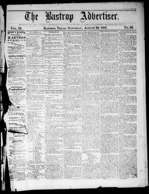 Primary view of object titled 'The Bastrop Advertiser (Bastrop, Tex.), Vol. 24, No. 36, Ed. 1 Saturday, August 20, 1881'.