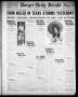 Thumbnail image of item number 1 in: 'Borger Daily Herald (Borger, Tex.), Vol. 2, No. 155, Ed. 1 Tuesday, May 22, 1928'.