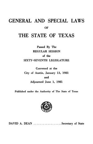 Primary view of object titled 'General and Special Laws of The State of Texas Passed By The Regular Session of the Sixty-Seventh Legislature, Volume 1'.
