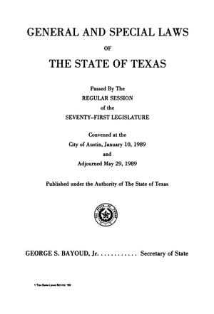 Primary view of object titled 'General and Special Laws of The State of Texas Passed By The Regular Session of the Seventy-First Legislature, Volume 1'.