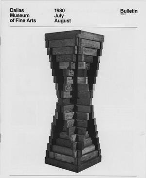 Primary view of object titled 'Dallas Museum of Fine Arts Bulletin, July-August 1980'.