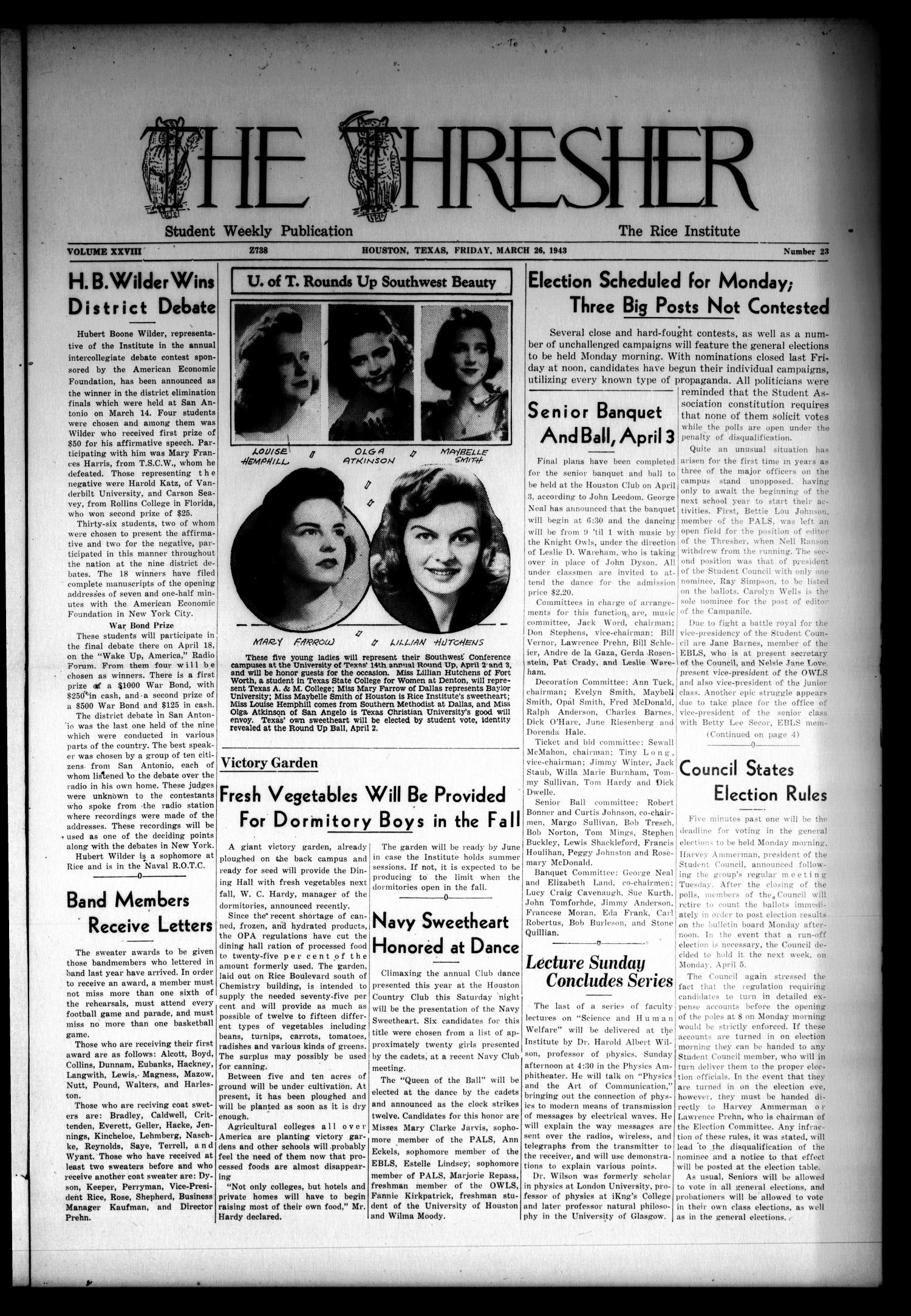 The Thresher (Houston, Tex.), Vol. 28, No. 23, Ed. 1 Friday, March 26, 1943
                                                
                                                    [Sequence #]: 1 of 4
                                                