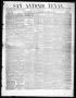 Thumbnail image of item number 1 in: 'San Antonio Texan (San Antonio, Tex.), Vol. 8, No. 24, Ed. 1 Thursday, April 3, 1856'.