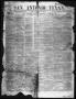 Thumbnail image of item number 1 in: 'San Antonio Texan (San Antonio, Tex.), Vol. 9, No. 25, Ed. 1 Thursday, April 23, 1857'.