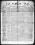 Thumbnail image of item number 1 in: 'San Antonio Texan (San Antonio, Tex.), Vol. 9, No. 44, Ed. 1 Thursday, September 10, 1857'.