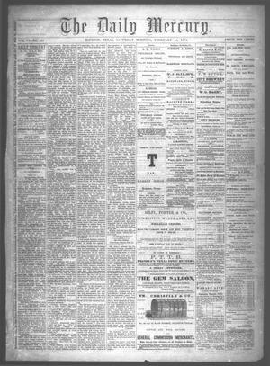 Primary view of object titled 'The Daily Mercury (Houston, Tex.), Vol. 6, No. 135, Ed. 1 Saturday, February 14, 1874'.