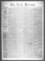 Thumbnail image of item number 1 in: 'The Daily Mercury (Houston, Tex.), Vol. 6, No. 139, Ed. 1 Thursday, February 19, 1874'.