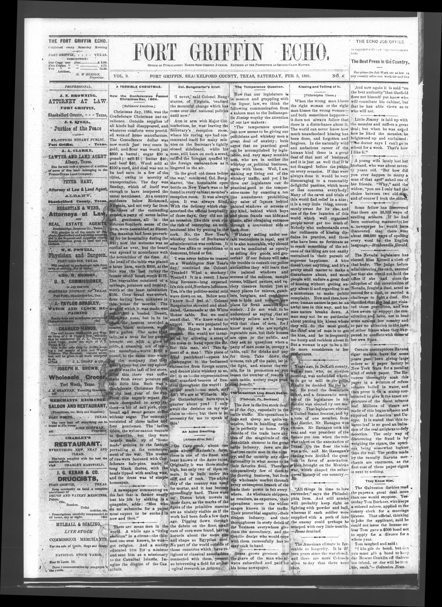Fort Griffin Echo (Fort Griffin, Tex.), Vol. 3, No. 4, Ed. 1 Saturday, February 5, 1881
                                                
                                                    [Sequence #]: 1 of 4
                                                