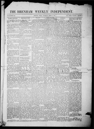 Primary view of object titled 'The Brenham Weekly Independent. (Brenham, Tex.), Vol. 1, No. 15, Ed. 1 Thursday, April 20, 1882'.