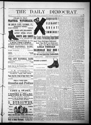 Primary view of object titled 'The Daily Democrat. (Fort Worth, Tex.), Vol. 1, No. 115, Ed. 1 Wednesday, March 28, 1883'.