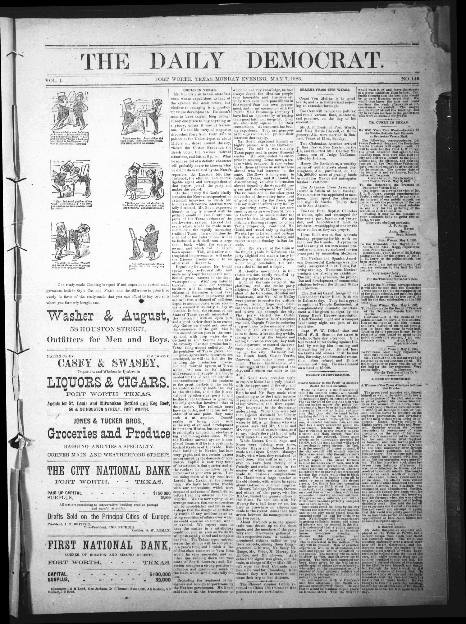 The Daily Democrat. (Fort Worth, Tex.), Vol. 1, No. 149, Ed. 1 Monday, May 7, 1883
                                                
                                                    [Sequence #]: 1 of 4
                                                