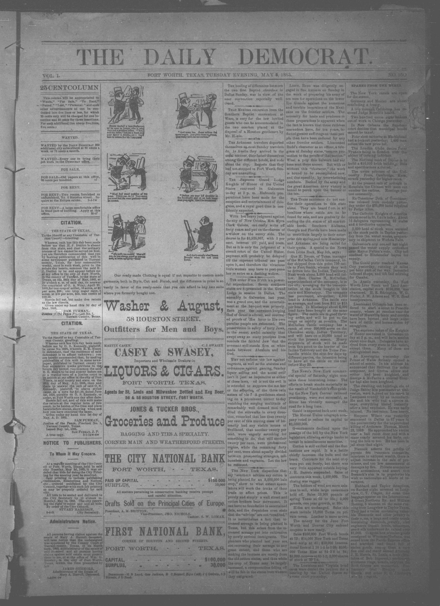 The Daily Democrat. (Fort Worth, Tex.), Vol. 1, No. 150, Ed. 1 Tuesday, May 8, 1883
                                                
                                                    [Sequence #]: 1 of 4
                                                