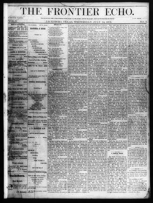 Primary view of object titled 'The Frontier Echo (Jacksboro, Tex.), Vol. 1, No. 3, Ed. 1 Wednesday, July 14, 1875'.