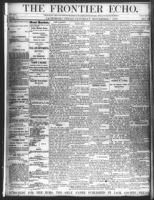 Primary view of object titled 'The Frontier Echo (Jacksboro, Tex.), Vol. 1, No. 18, Ed. 1 Saturday, November 6, 1875'.