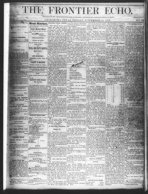 Primary view of object titled 'The Frontier Echo (Jacksboro, Tex.), Vol. 1, No. 19, Ed. 1 Friday, November 12, 1875'.