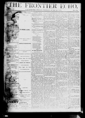 Primary view of object titled 'The Frontier Echo (Jacksboro, Tex.), Vol. 2, No. 51, Ed. 1 Friday, June 29, 1877'.