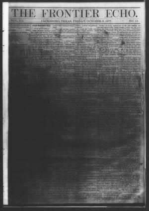 Primary view of object titled 'The Frontier Echo (Jacksboro, Tex.), Vol. 3, No. 13, Ed. 1 Friday, October 5, 1877'.