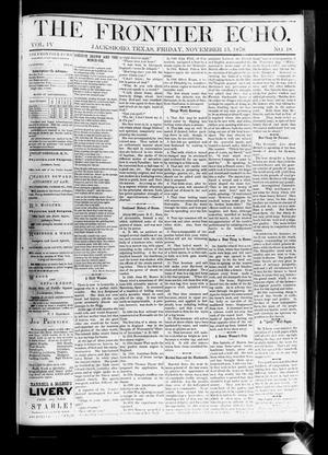 Primary view of object titled 'The Frontier Echo (Jacksboro, Tex.), Vol. 4, No. 18, Ed. 1 Friday, November 15, 1878'.