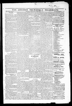 Primary view of object titled 'The Houston Tri-Weekly Telegraph (Houston, Tex.), Vol. 30, No. 206, Ed. 1 Wednesday, February 8, 1865'.
