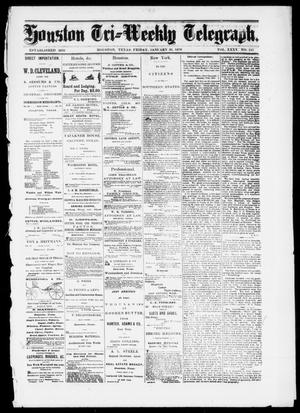 Primary view of object titled 'Houston Tri-Weekly Telegraph (Houston, Tex.), Vol. 35, No. 111, Ed. 1 Friday, January 21, 1870'.