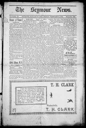 Primary view of The Seymour News (Seymour, Tex.), Vol. 12, No. 13, Ed. 1 Friday, February 8, 1901