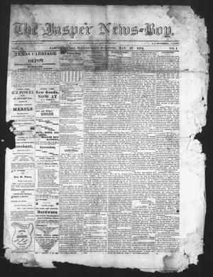 Primary view of object titled 'The Jasper News-Boy (Jasper, Tex.), Vol. 9, No. 1, Ed. 1 Wednesday, May 27, 1874'.