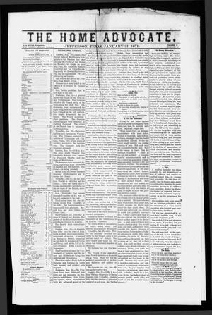 Primary view of object titled 'The Home Advocate. (Jefferson, Tex.), Vol. 3, No. 2, Ed. 1 Saturday, January 21, 1871'.