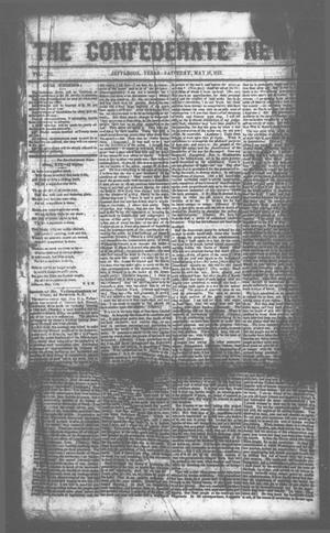 Primary view of object titled 'The Confederate News. (Jefferson, Tex.), Vol. 12, Ed. 1 Saturday, May 16, 1863'.