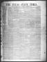 Primary view of The Texas State Times (Austin, Tex.), Vol. 2, No. 3, Ed. 1 Saturday, December 16, 1854