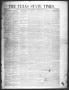 Primary view of The Texas State Times (Austin, Tex.), Vol. 2, No. 11, Ed. 1 Saturday, February 17, 1855
