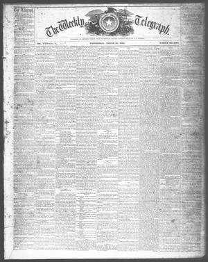 Primary view of object titled 'The Weekly Telegraph (Houston, Tex.), Vol. 24, No. 1, Ed. 1 Wednesday, March 24, 1858'.
