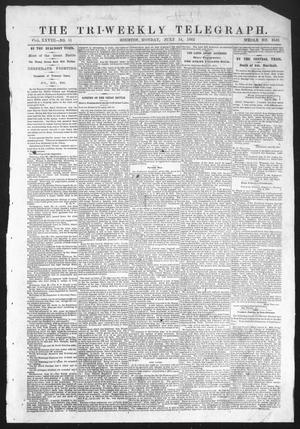 Primary view of object titled 'The Tri-Weekly Telegraph (Houston, Tex.), Vol. 28, No. 51, Ed. 1 Monday, July 14, 1862'.