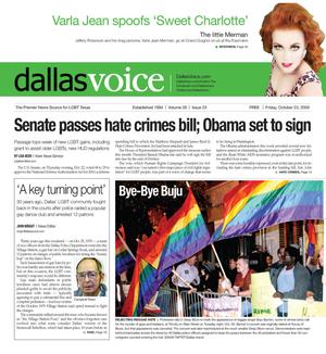 Primary view of object titled 'Dallas Voice (Dallas, Tex.), Vol. 26, No. 23, Ed. 1 Friday, October 23, 2009'.