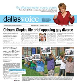 Primary view of object titled 'Dallas Voice (Dallas, Tex.), Vol. 26, No. 47, Ed. 1 Friday, April 9, 2010'.