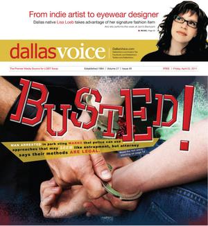 Primary view of object titled 'Dallas Voice (Dallas, Tex.), Vol. 27, No. 49, Ed. 1 Friday, April 22, 2011'.