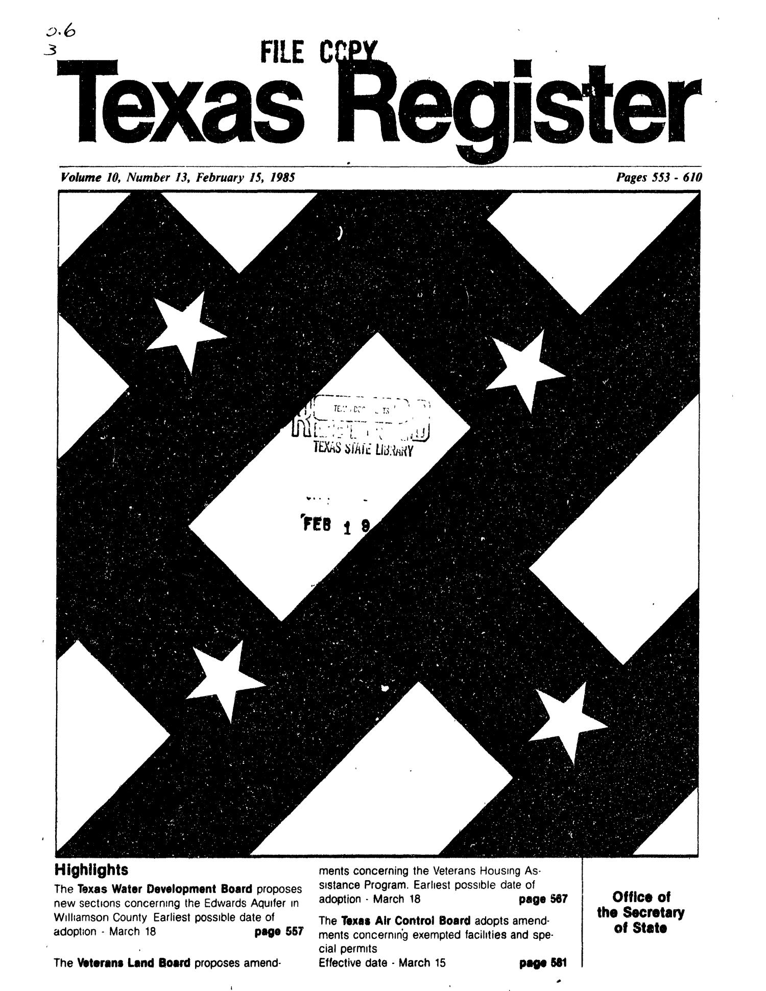Texas Register, Volume 10, Number 13, Pages 523-610, February 15, 1985
                                                
                                                    Title Page
                                                