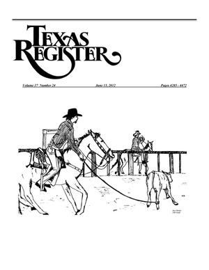 Primary view of object titled 'Texas Register, Volume 37, Number 24, Pages 4285-4472, June 15, 2012'.
