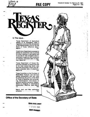 Primary view of object titled 'Texas Register, Volume 6, Number 15, Pages 747-794, February 27, 1981'.