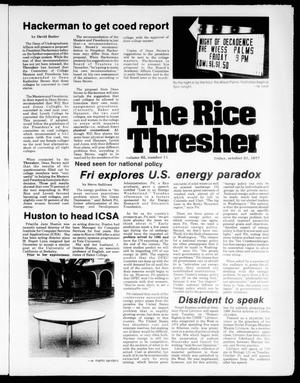 Primary view of object titled 'The Rice Thresher (Houston, Tex.), Vol. 65, No. 11, Ed. 1 Friday, October 21, 1977'.
