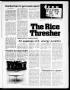Thumbnail image of item number 1 in: 'The Rice Thresher (Houston, Tex.), Vol. 65, No. 11, Ed. 1 Friday, October 21, 1977'.