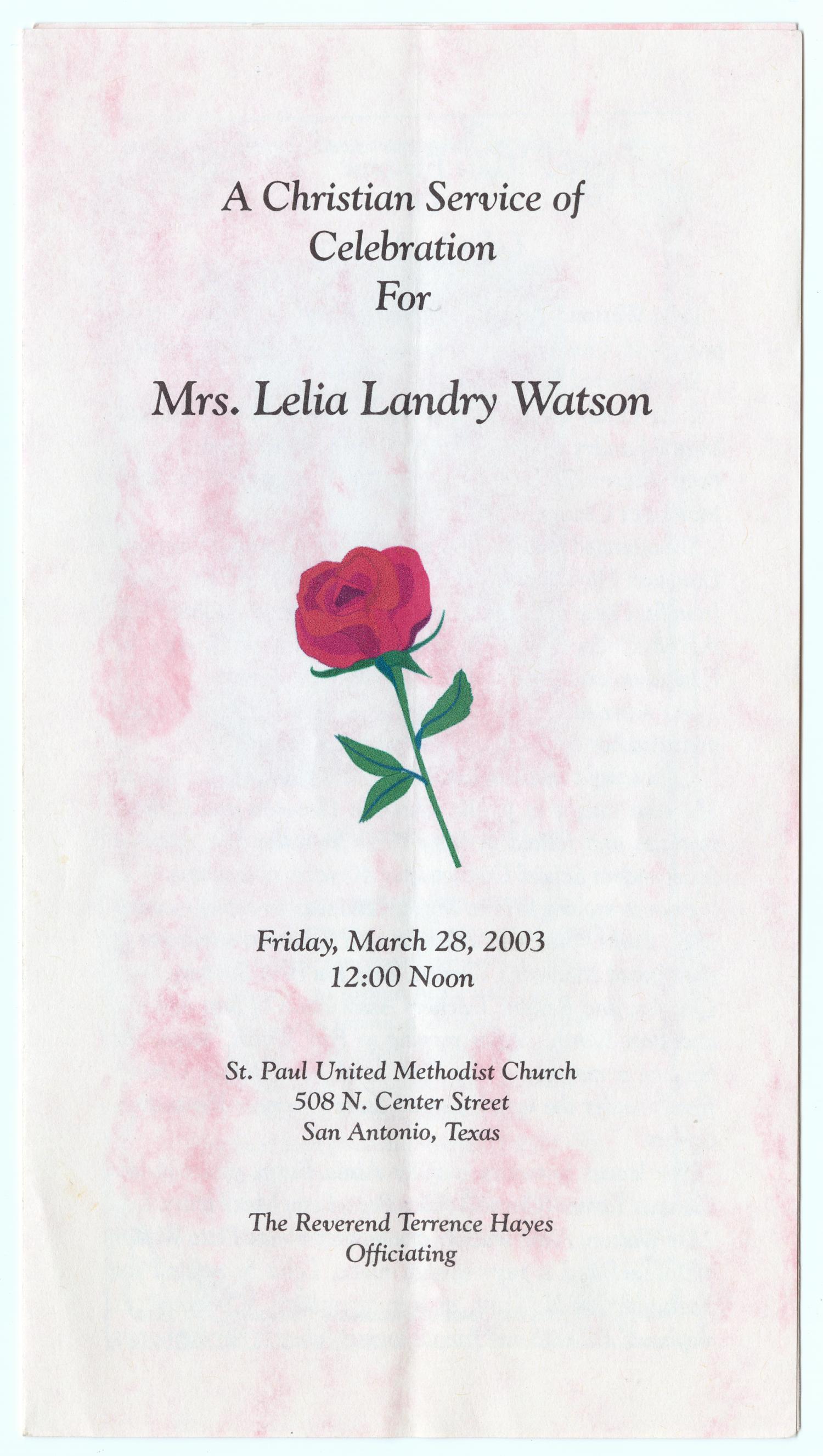 [Funeral Program for Lelia Landry Watson, March 28, 2003]
                                                
                                                    [Sequence #]: 1 of 3
                                                