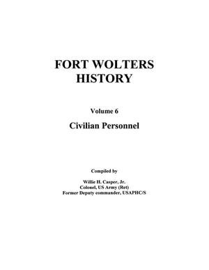 Primary view of object titled 'Pictorial History of Fort Wolters, Volume 6:  Civilian Personnel'.