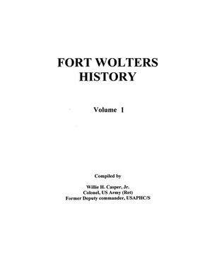 Primary view of object titled 'Pictorial History of Fort Wolters, Volume 1: Infantry Replacement Training Center'.