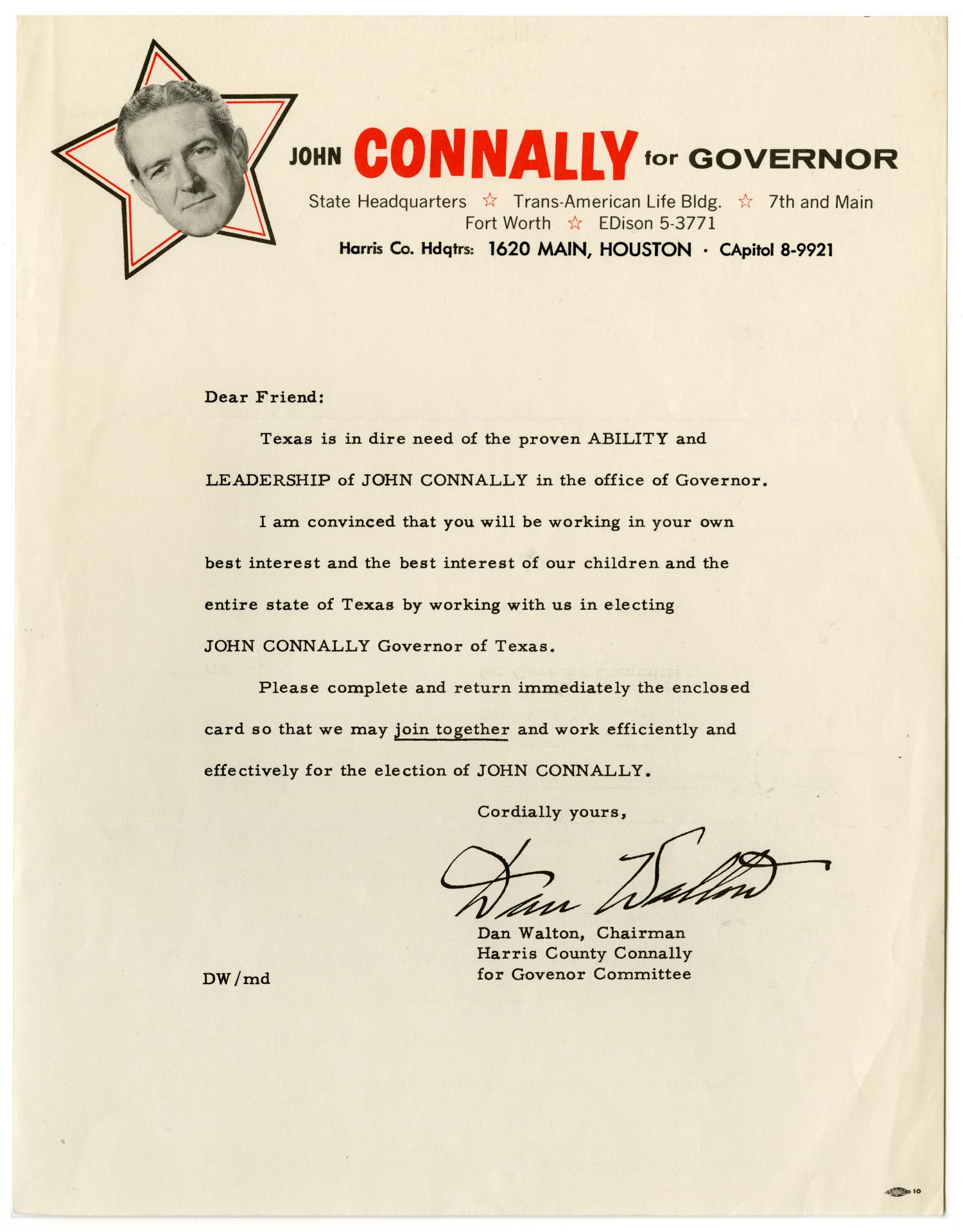 [Campaign letter for John B. Connally from Dan Walton, Chairman of the Harris County Connally for Governor Committee]
                                                
                                                    [Sequence #]: 1 of 2
                                                