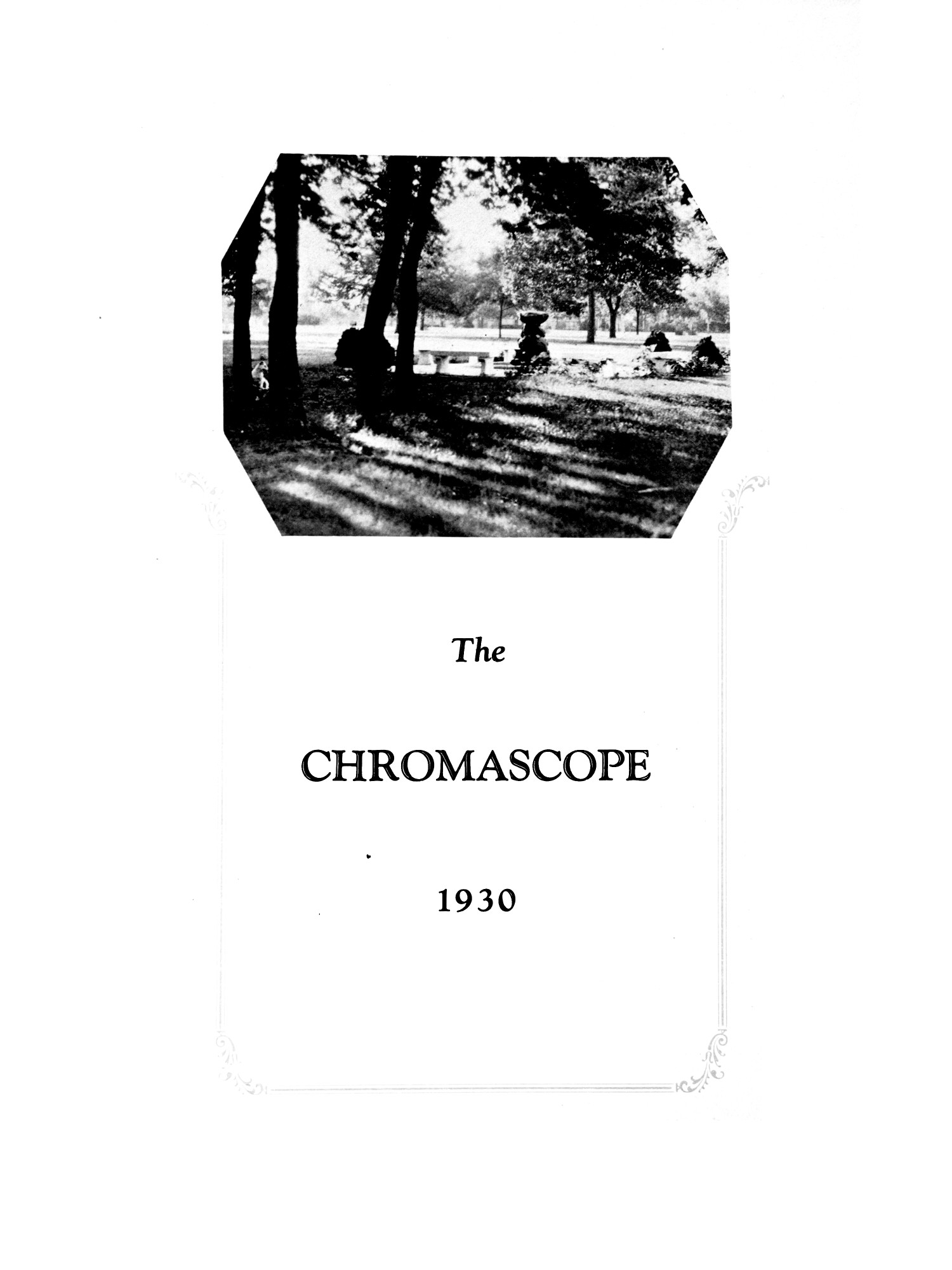 The Chromascope, Volume 30, 1930
                                                
                                                    [Sequence #]: 2 of 179
                                                