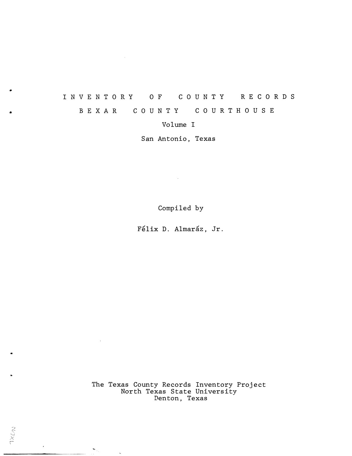Inventory of county records, Bexar County courthouse, San Antonio, Texas, Volume 1
                                                
                                                    I
                                                